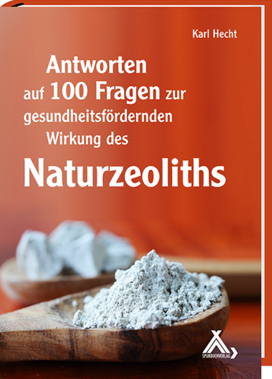 Antworten auf 100 Fragen zur gesundheitsfördernden Wirkung des Naturzeoliths von Prof. Dr. Karl Hecht